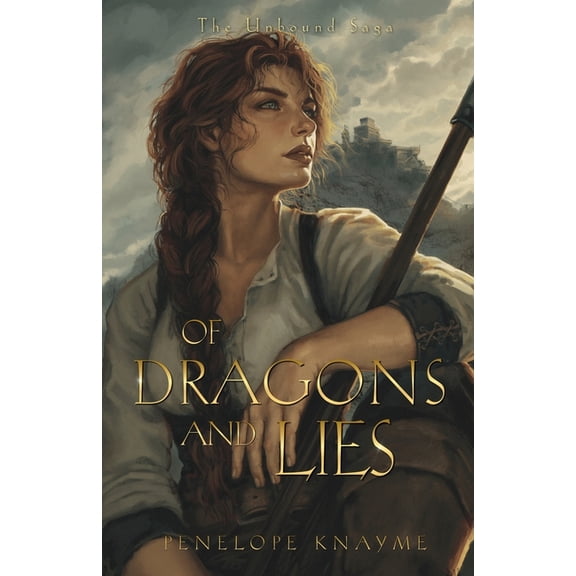 The Unbound Saga Of Dragons and Lies, Book 1, (Paperback)