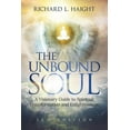 thumbnail image 1 of The Unbound Soul: A Visionary Guide to Spiritual Transformation and Enlightenment, (Paperback), 1 of 1