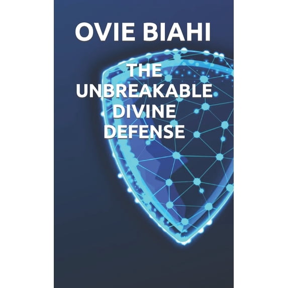 The Unbreakable Divine Defense (Paperback)