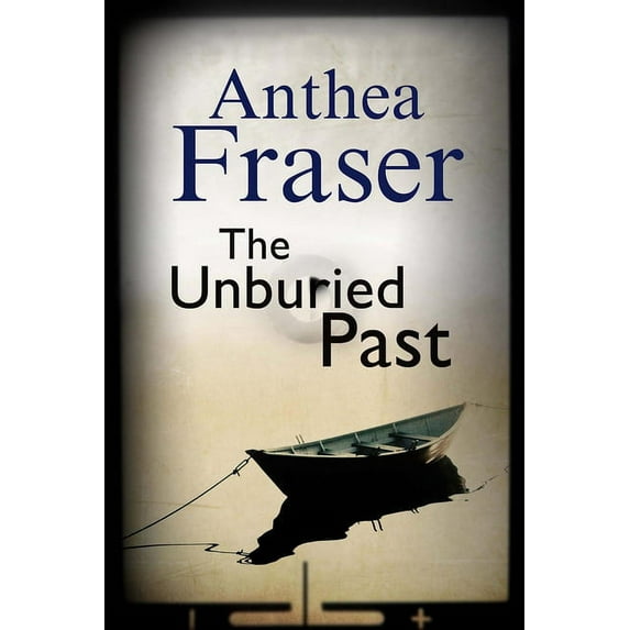 The Unburied Past (Paperback) by Anthea Fraser