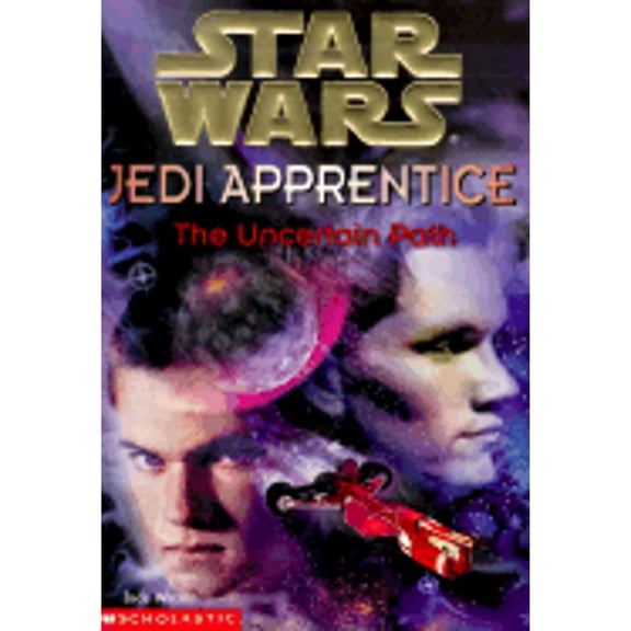 Pre-Owned The Uncertain Path (Star Wars: Jedi Apprentice, Book 6) (Paperback) 0590519697 9780590519694