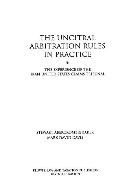 The Uncitral Arbitration Rules In Practice, The Experience Of The ...