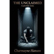 The Unclaimed The Unclaimed Tainted Soil, Book 2, Paperback