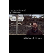 The Uncollected Works of Mike Stone Paperback 1463580673 9781463580674 Michael Stone