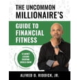 thumbnail image 1 of The Uncommon Millionaire's Guide to Financial Fitness: 14 Money Lessons Everyone Should Know, (Paperback), 1 of 1