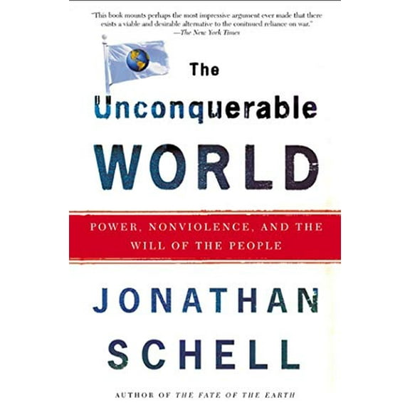 Pre-Owned The Unconquerable World : Power, Nonviolence, and the Will of the People (Paperback) 9780805044577