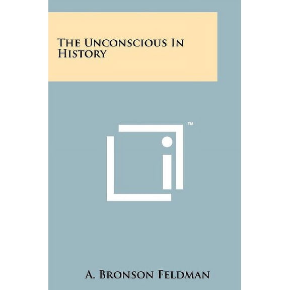 The Unconscious in History Paperback