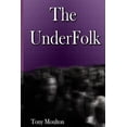 thumbnail image 1 of The UnderFolk Paperback 1505208408 9781505208405 Tony Moulton, 1 of 1