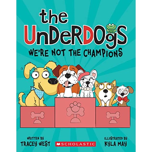Pre-Owned The Underdogs: We're Not the Champions (the Underdogs #2) (Paperback) 1338732730 9781338732733