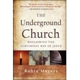 thumbnail image 1 of The Underground Church: Reclaiming the Subversive Way of Jesus, (Hardcover), 1 of 1