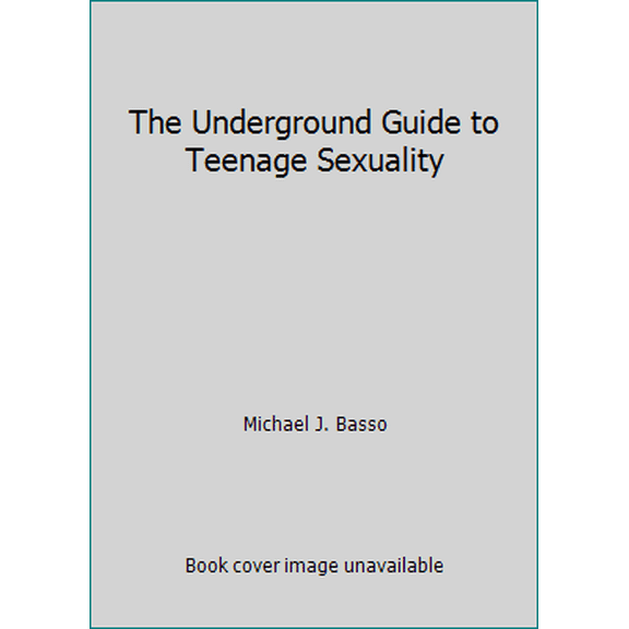 Pre-Owned The Underground Guide to Teenage Sexuality (Paperback) 1577491319 9781577491316