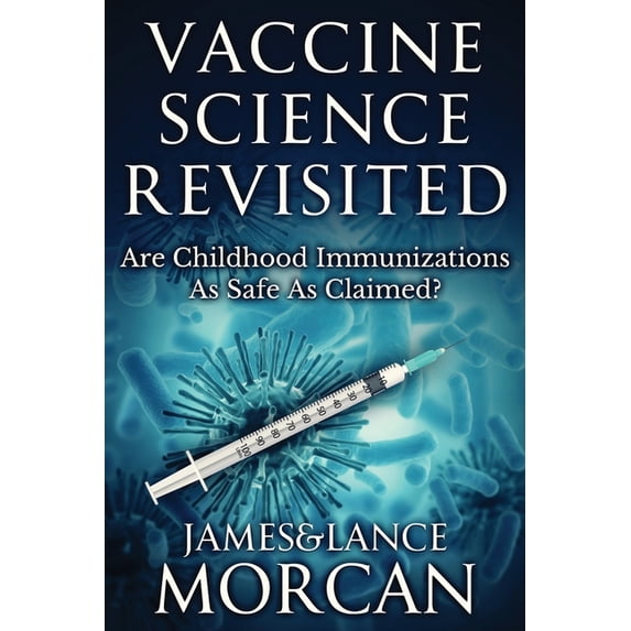 The Underground Knowledge Vaccine Science Revisited: Are Childhood Immunizations As Safe As Claimed?, Book 8, (Paperback)