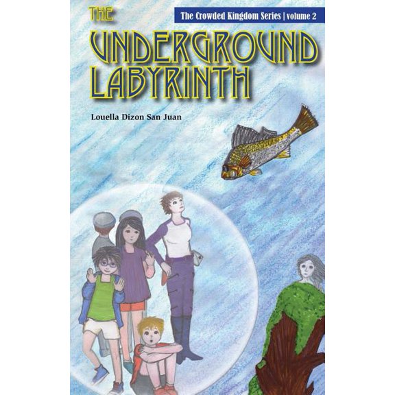 Crowded Kingdom The Underground Labyrinth, Book 2, (Paperback)
