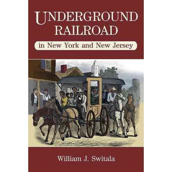 The Underground Railroad: Underground Railroad in New York and New Jersey (Paperback)