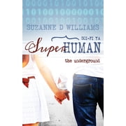 Superhuman The Underground, Book 1, Paperback