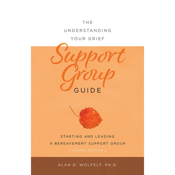 The Understanding Your Grief Support Group Guide, (Paperback)