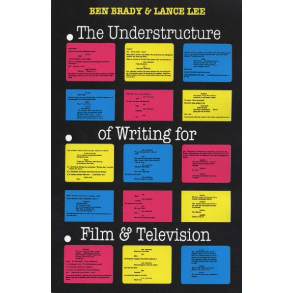 Pre-Owned The Understructure of Writing for Film and Television (Paperback) 0292785151 9780292785151