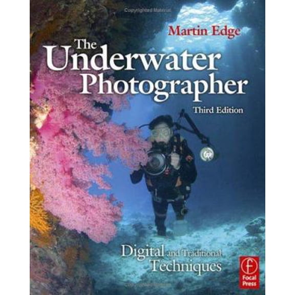 Pre-Owned The Underwater Photographer: Digital and Traditional Techniques