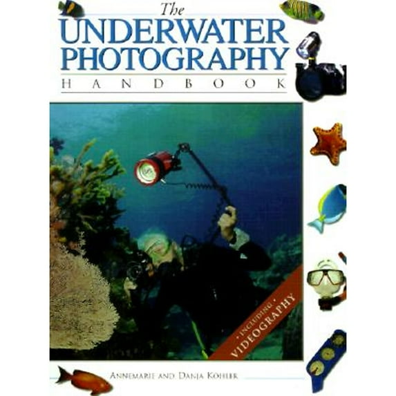 The Underwater Photography Handbook (Hardcover)