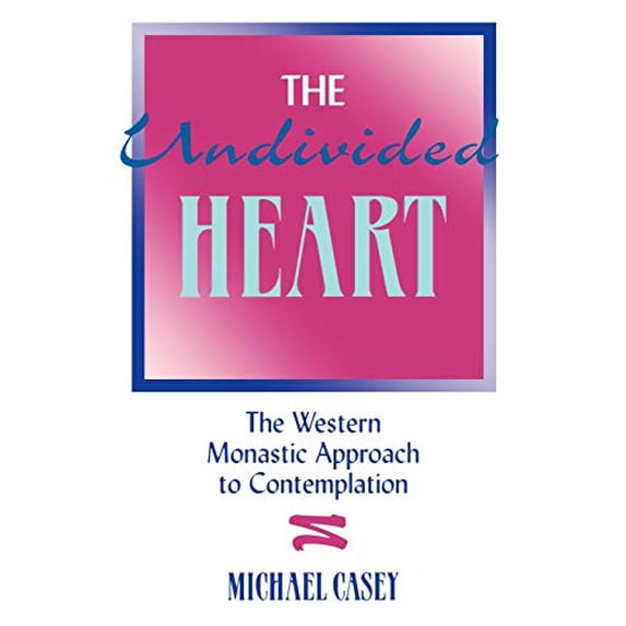 Pre-Owned Pre-Owned The Undivided Heart:: The Western Monastic Approach to Contemplation Paperback
