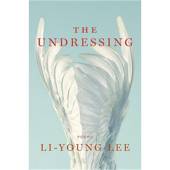 The Undressing: Poems, (Hardcover)