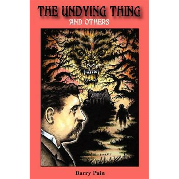 Pre-Owned The Undying Thing and Others (Paperback) by Barry Pain, S T Joshi