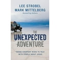 thumbnail image 1 of Pre-Owned The Unexpected Adventure: Taking Everyday Risks to Talk with People about Jesus, 9780310283928, 0310283922, Paperback,, 1 of 1