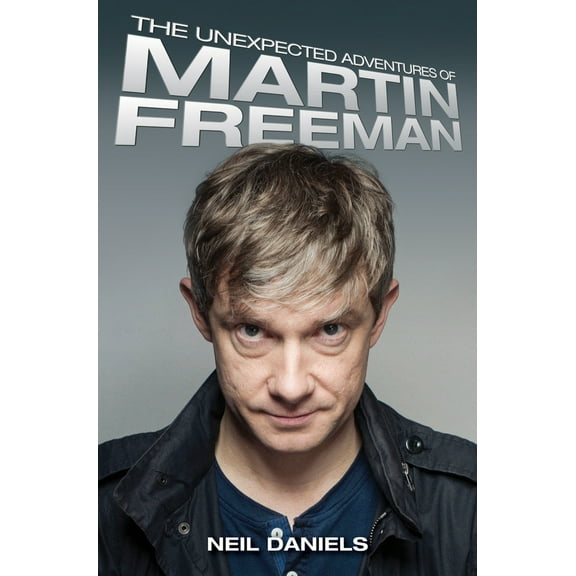 The Unexpected Adventures of Martin Freeman (Paperback)
