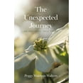 thumbnail image 1 of The Unexpected Journey: An Inspiring True Story, (Hardcover), 1 of 1