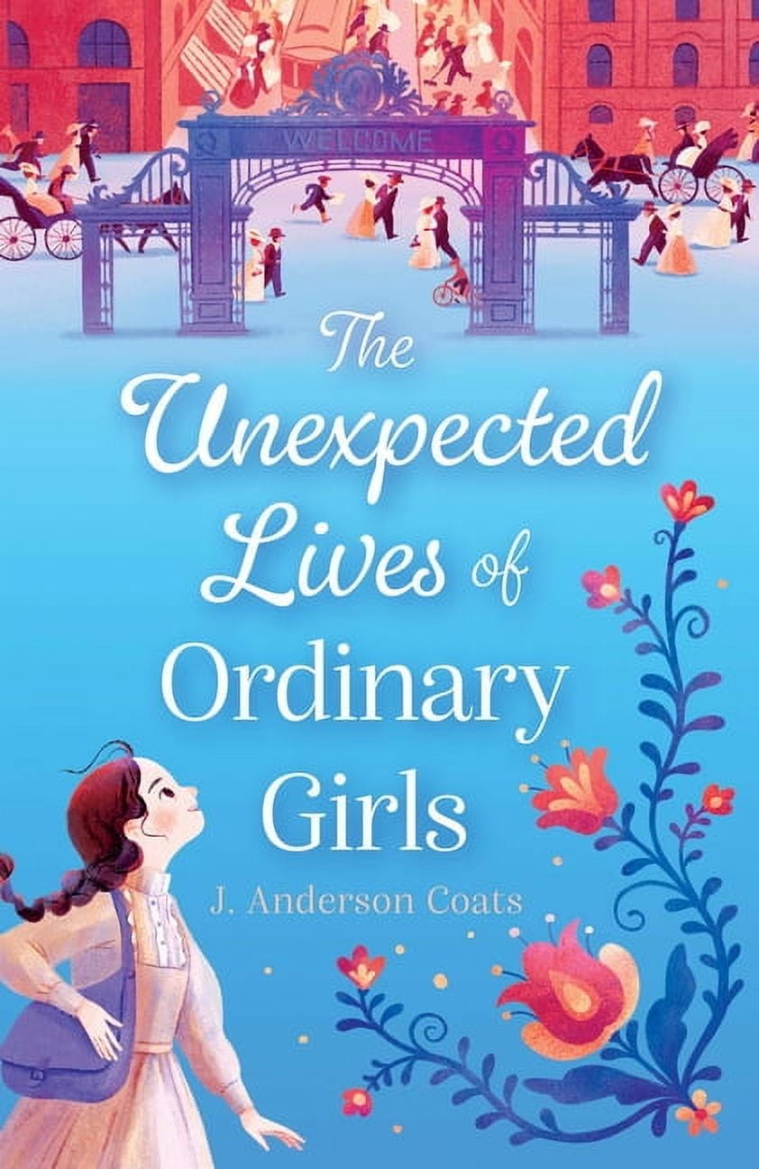 The Unexpected Lives of Ordinary Girls, (Paperback)
