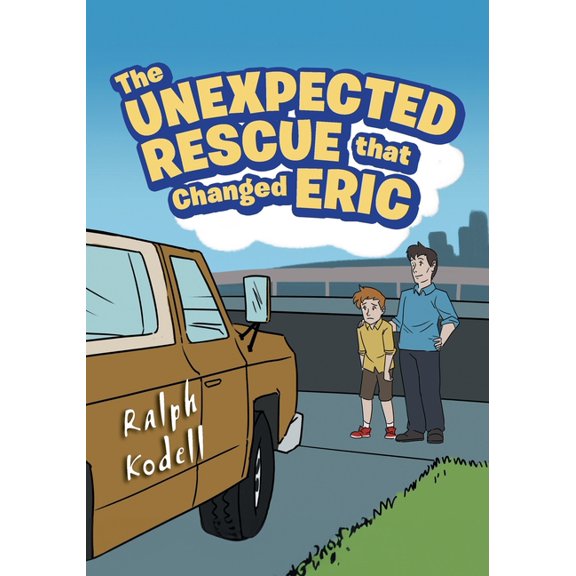The Unexpected Rescue that Changed Eric, (Paperback)