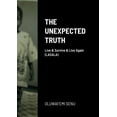 thumbnail image 1 of The Unexpected Truth: Live &amp; Survive &amp; Live Again (LASALA), (Paperback), 1 of 1