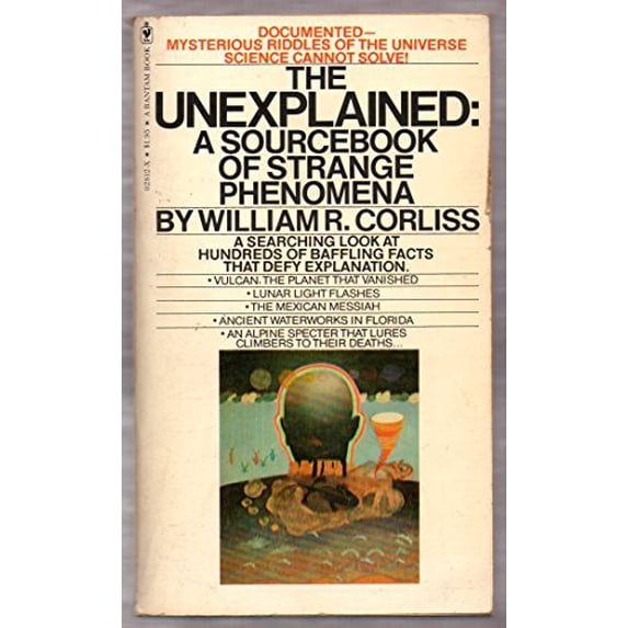 Pre-Owned The Unexplained : A Sourcebook of Strange Phenomena (Paperback) 055302812X 9780553028126