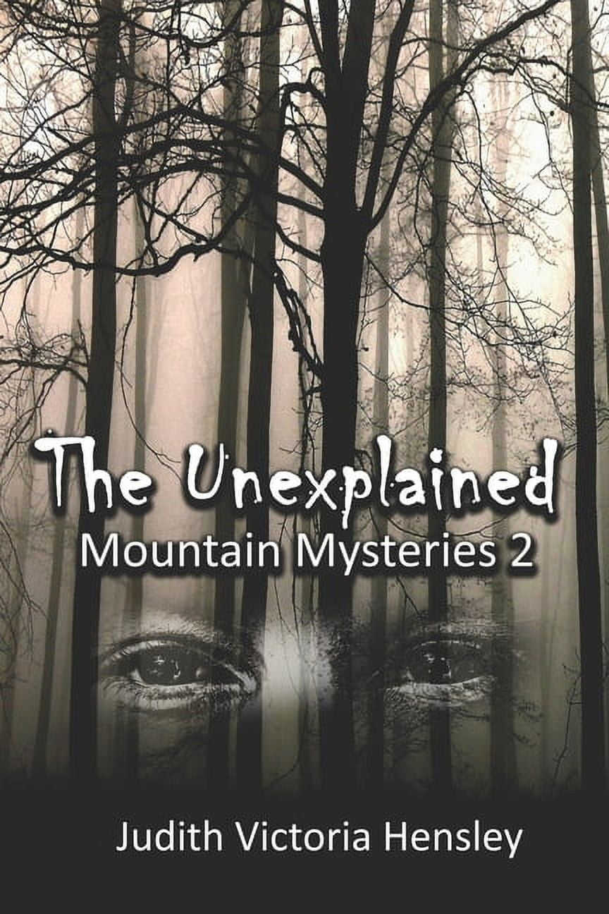 The Unexplained: Mountain Mysteries 2, (Paperback)
