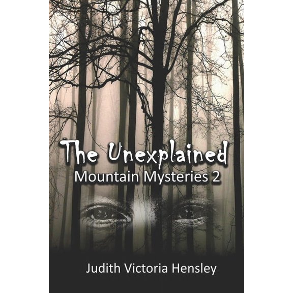 The Unexplained: Mountain Mysteries 2, (Paperback)
