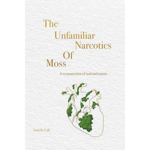 The Unfamiliar Narcotics Of Moss
