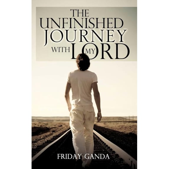 The Unfinished Journey with My Lord