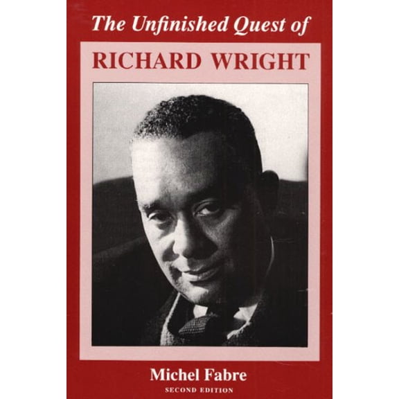 Pre-Owned The Unfinished Quest of Richard Wright (Paperback)