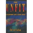 thumbnail image 1 of Pre-Owned The Unfit: A History of a Bad Idea (Hardcover), 1 of 1