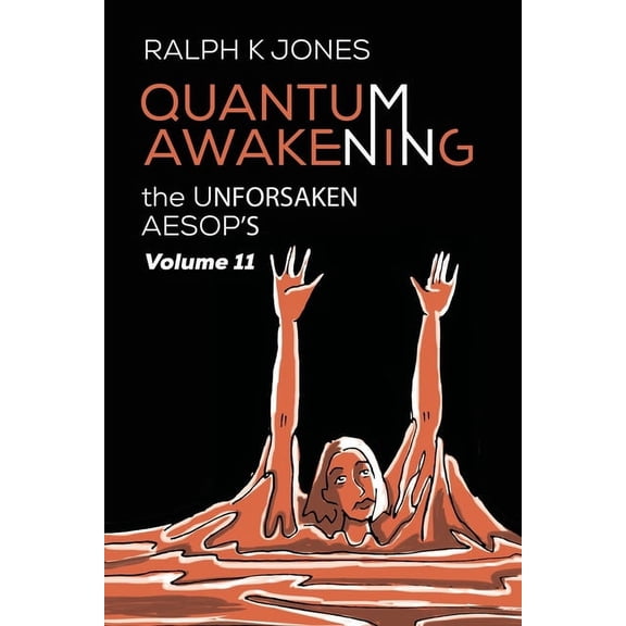 The Unforsaken Aesop's: Quantum Awakening Vol 11 (Paperback)