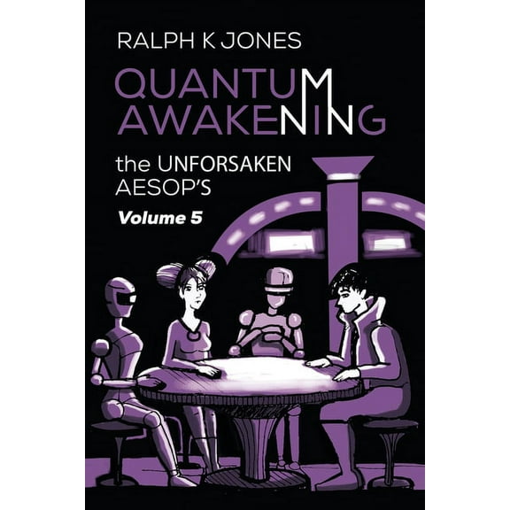 The Unforsaken Aesop's: Quantum Awakening Vol 5 (Paperback)