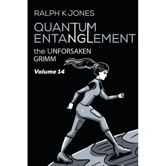 The Unforsaken Grimm: Quantum Entanglement Vol 14 (Paperback)