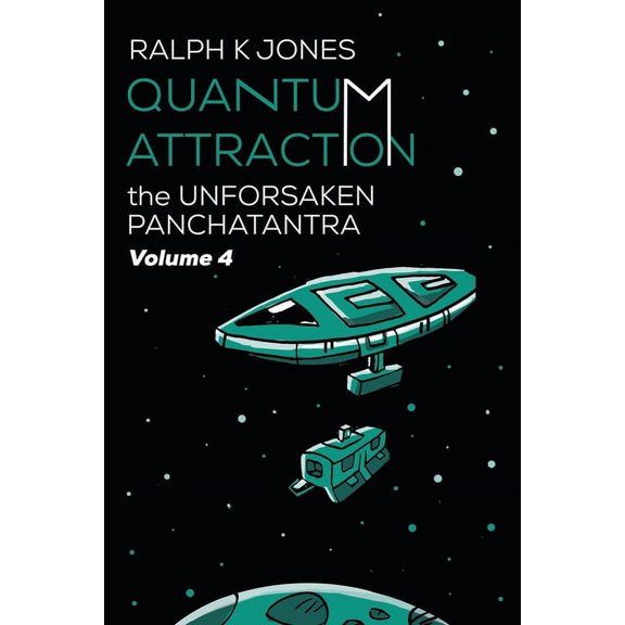 The Unforsaken Panchatantra: Quantum Attraction Vol 4 (Paperback)