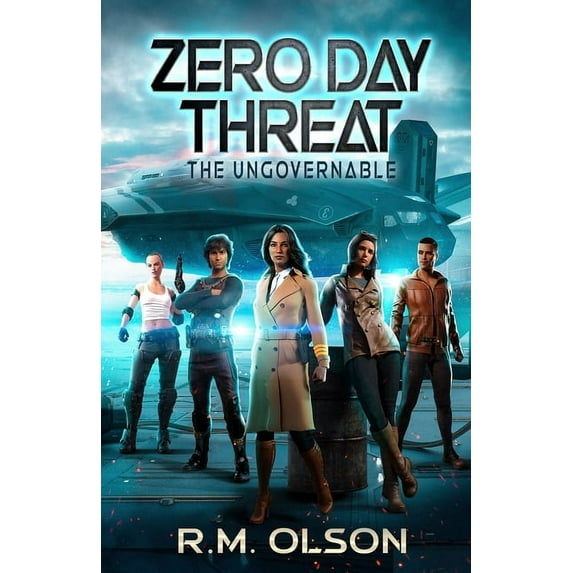 The Ungovernable Zero Day Threat: A space opera adventure, Book 1, (Paperback)