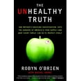 thumbnail image 1 of Pre-Owned The Unhealthy Truth: One Mother's Shocking Investigation into the Dangers of America's Food Supply-- and What Every Family Can Do to Protect Itself (Paperback) 0767930746 9780767930741, 1 of 1