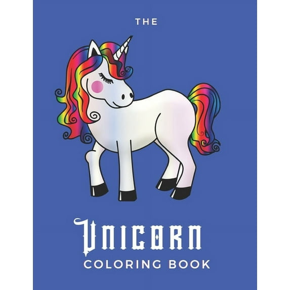 The Unicorn Coloring Book : For Adults With Depression - 25 Pages - Paperback - A - Size 8.5 x 11 (Paperback)