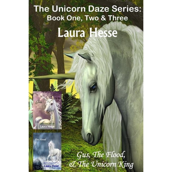 The Unicorn Daze Series: Book One, Two & Three (Paperback) by Laura Hesse