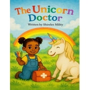 The Rainbow Doctor The Unicorn Doctor Healing with magical crayons, Paperback