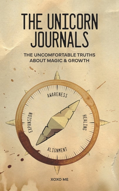 The Unicorn Journals: The Uncomfortable Truths About Magic &amp; Growth, (Paperback)