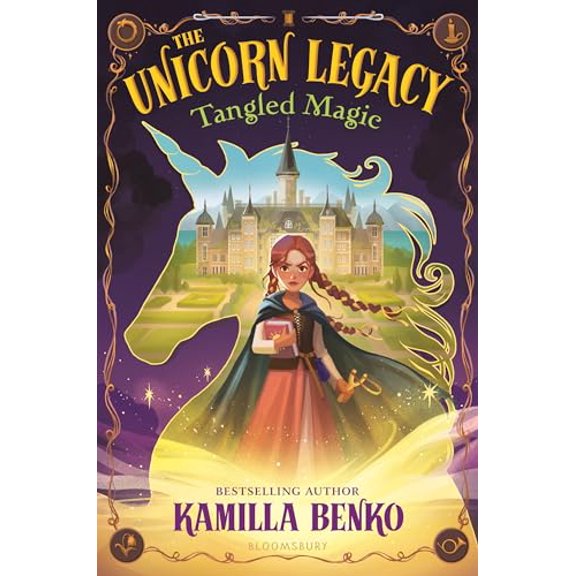 Pre-Owned The Unicorn Legacy: Tangled Magic (Hardcover) 154760882X 9781547608829